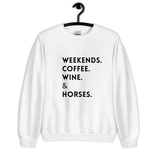 Weekends, Coffee + Horses Sweatshirt